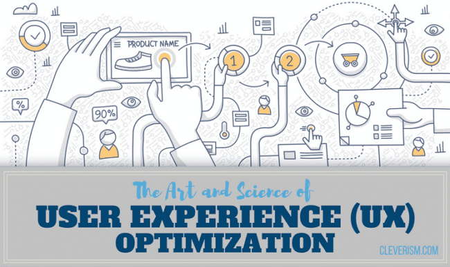 The Art and Science of User Experience (UX) Optimization | Cleverism